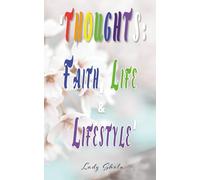 Thoughts: Faith, Life & Lifestyle