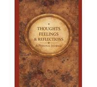 Thoughts, Feelings & Reflections: A Vintage Journal for Writing Your Thoughts