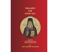 Thoughts For Every Day: Based on the Church Readings from the Word of God - A Year of Daily Orthodox Meditations on the Epistles and Gospels (Orthodox Christian Publications)
