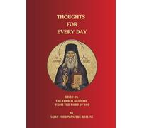 Thoughts For Every Day: Based on the Church Readings from the Word of God - A Year of Daily Orthodox Meditations on the Epistles and Gospels (Orthodox Christian Publications)