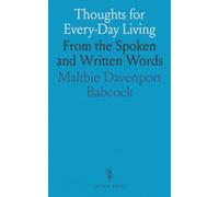 Thoughts for Every-Day Living: From the Spoken and Written Words