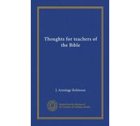 Thoughts for teachers of the Bible