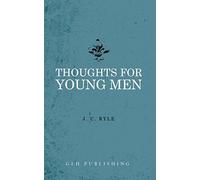 Thoughts For Young Men
