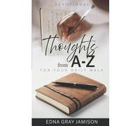 Thoughts from A to Z for Your Daily Walk