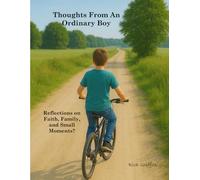 Thoughts From An Ordinary Boy: Reflections on Faith, Family, and Small Moments?