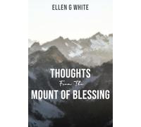 Thoughts From the Mount of Blessing (Homeward Bound Edition): A Journey Back to the Famous Sermon on the Mount