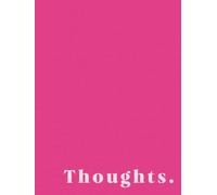 Thoughts Hot Pink Lined Journal for Home Decor: Modern Minimalist Notebook for Coffee Table or Bookshelf Styling