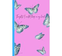 Thoughts I couldn't keep in my head: A journal for Daily Mindfulness, Positivity, Affirmation, Self Care and What ever comes to your mind | 120 pages | ... Gift for friends and family