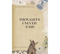 Thoughts I Never Said: An Anxiety & Overthinking Journal with Mood Tracker (6x9, 120 Pages)
