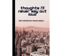 Thoughts I'll never say out loud (But definitely write here): Funny Journal, Track moods and Routines. Gift for friends. family and co-workers
