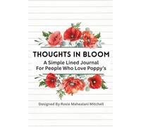 Thoughts in Bloom: A Simple Lined Journal For People Who Love Poppy’s