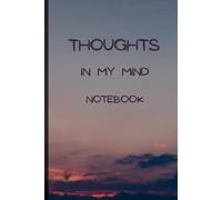 Thoughts In My Mind: Thoughts blank lined notebook