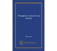 Thoughts in verse for my friends