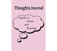 Thoughts Journal: Express in Words and Drawings - A Unique Space for Creativity & Reflection Pink Edition