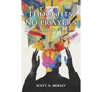 Thoughts / No Prayers: A Moment in My Mind