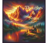 Thoughts & Notes: Coloring Book with 100 Illustrated Frames for Short Poems, Reflection, and Creative Expression (Coloring Frames for Short Poems)