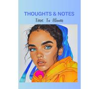 THOUGHTS & NOTES: Time To Bloom