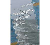 Thoughts of a lost soul ( the thoughts that run and then ran through my mind)