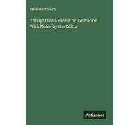 Thoughts of a Parent on Education With Notes by the Editor