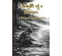 Thoughts of a Warrior: A Warrior’s Realms Journal: Samurai-Inspired Notebook for Creativity, Focus and Daily Reflection, 6 x 9 Notebook, 120 Lined Pages, A Great Gift for Teens & Adults, Fantasy Fans