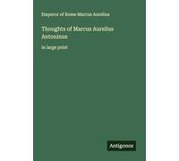 Thoughts of Marcus Aurelius Antoninus: in large print