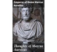 Thoughts Of Marcus Aurelius (ebook)