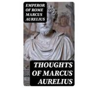 Thoughts Of Marcus Aurelius (ebook)