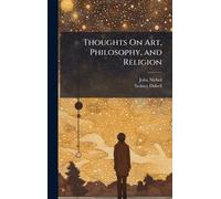 Thoughts On Art, Philosophy, and Religion