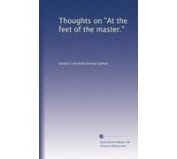 Thoughts on "At the feet of the master."