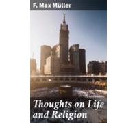 Thoughts On Life And Religion (ebook)