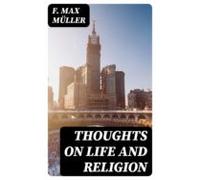 Thoughts On Life And Religion (ebook)
