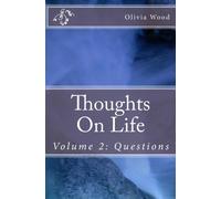 Thoughts On Life: Questions: Volume 2