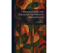 Thoughts on the Cause of the Present Discontents