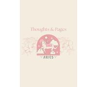 Thoughts & Pages: Aries Zodiac Journal, Minimalist Lined Notebook with an Astrological Mantra for Mindful Reflection, Self-care & Creative Writing