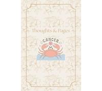 Thoughts & Pages: Cancer Zodiac Notebook, Lined Journal with an Inspirational Mantra, For Personal Reflection, Self-Love & Creativity