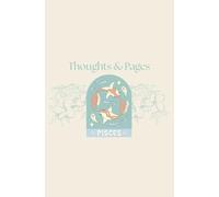 Thoughts & Pages: Pisces Zodiac Journal, Minimalist Lined Notebook with an Astrological Mantra for Mindful Reflection, Self-care & Creative Writing