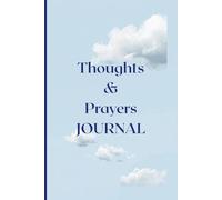 THOUGHTS & PRAYERS JOURNAL: A notebook for those who think and pray
