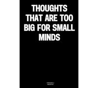Thoughts that are too big for small minds: The Notebook