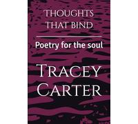 Thoughts that bind: Poetry for the soul