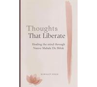 Thoughts That Liberate: Healing the Mind Through Nauve Mahale De Shlok
