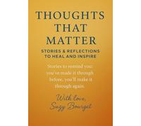 Thoughts That Matter Stories & Reflections To Heal And Inspire