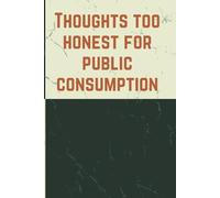 Thoughts Too Honest For Public Consumption Black Paper Notebook: Low Vision Funny Lined Paperback Notebook | Matte Finish Cover | Funny Office Journal