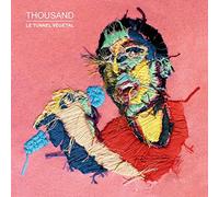 Thousand - Le Tunnel Vegetal