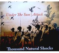 Thousand Natural Shocks - Under The Sun / Attack
