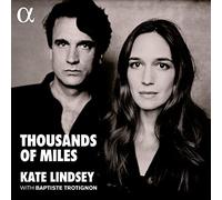 Kate Lindsey, Baptiste Trotignon - Thousand Of Miles...Weill, Korngold, Zemlinsky