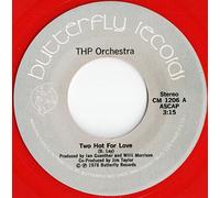 THP Orchestra - THP Orchestra - Two Hot For Love - 7" Single 1978 - Butterfly Records CM 1206 - USA Press