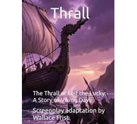Thrall: The Thrall of Leif the Lucky: A Story of Viking Days
