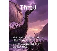 Thrall: The Thrall of Leif the Lucky: A Story of Viking Days