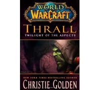 Thrall: Twilight of the Aspects (World of Warcraft (Gallery Books))