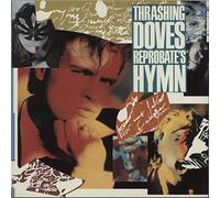 Thrashing Doves - Reprobate's Hymn [Vinyl Single]